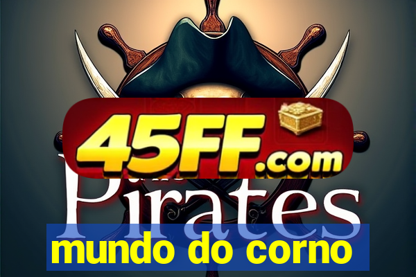 mundo do corno